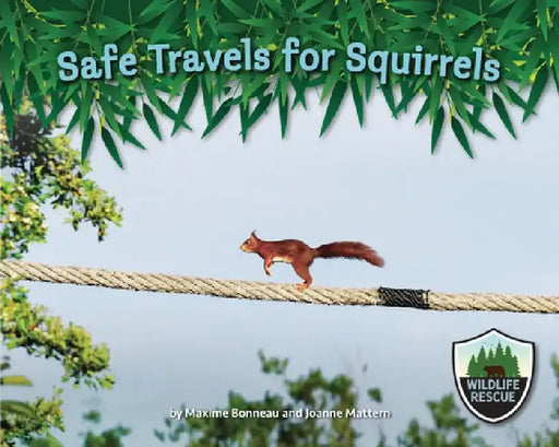 Safe Travels for Squirrels by Maxime Bonneau