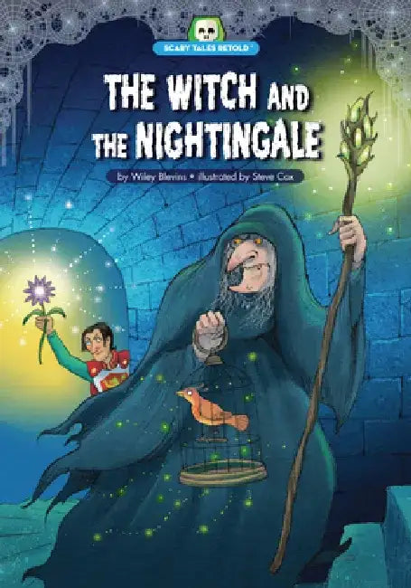 The Witch and the Nightingale by Wiley Blevins