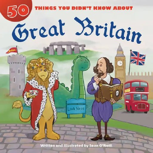 50 Things You Didn't Know about Great Britain by Sean O'Neill