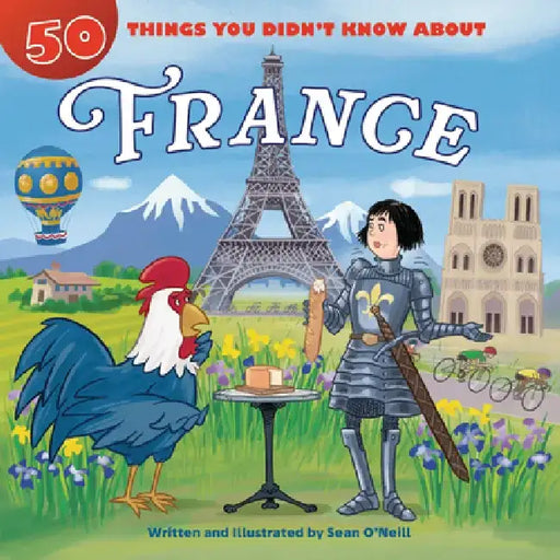 50 Things You Didn't Know about France by Sean O'Neill