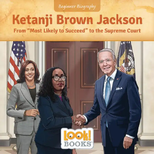 Ketanji Brown Jackson: From Most Likely to Succeed to the Supreme Court by Jennifer Marino Walters