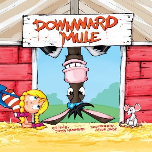 Downward Mule by Jenna Hammond, Steve Page
