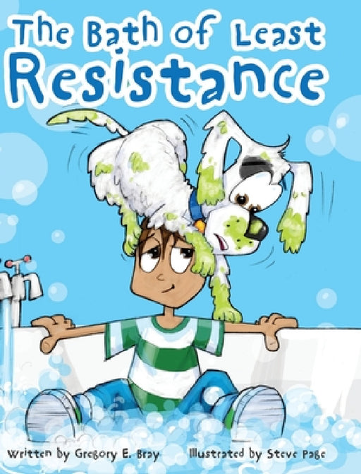 The Bath of Least Resistance by Gregory E. Bray, Steve Page