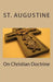 On Christian Doctrine by St Augustine