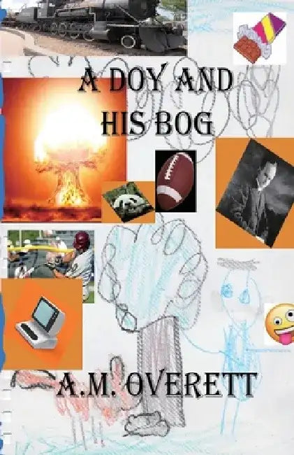 A Doy and His Bog by A. M. Overett
