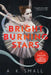 Bright Burning Stars by A. K. Small