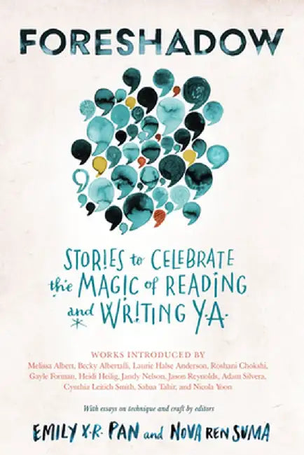 Foreshadow: The Magic of Reading and Writing YA by Nova Ren Suma