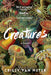 Creatures by Crissy Van Meter