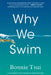 Why We Swim by Bonnie Tsui