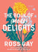 Delights: Book 2: Essays by Ross Gay