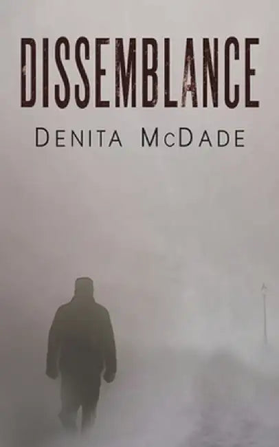 Dissemblance by Denita McDade