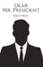 Dear Mr. President by Emily Hein