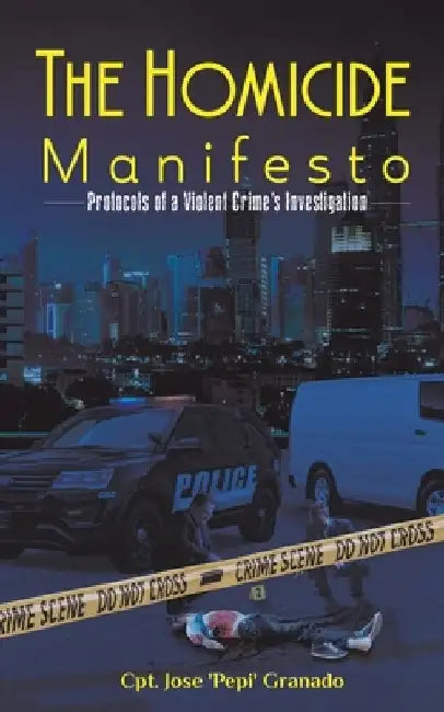 The Homicide Manifesto by Cpt Jose 'pepi' Granado