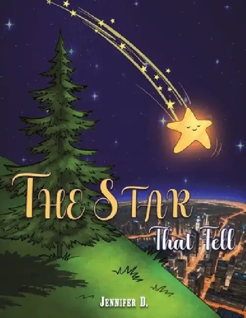The Star That Fell by Jennifer D