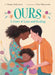 Ours: A Story of Loss and Healing by Mandy Settembre, Fran Matsumoto