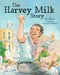 The Harvey Milk Story by Kari Krakow