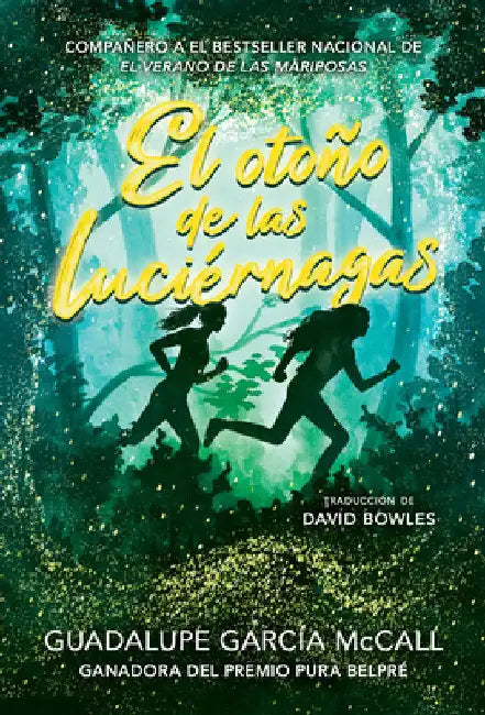 El Otoño de Las Luciérnagas (Las Estaciones de la Sororidad #1): (Fall of the Fireflies, Seasons of Sisterhood #1) by McCall, Guadalupe García