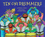 Ten Oni Drummers by Matthew Gollub