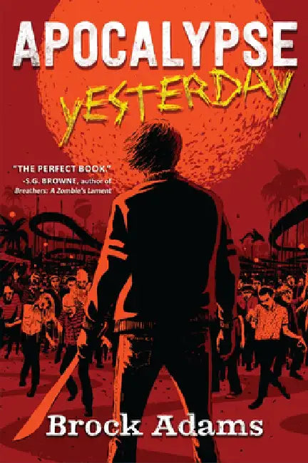 Apocalypse Yesterday by Brock Adams