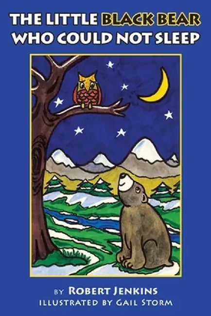 The Little Black Bear Who Could Not Sleep by Gail Storm