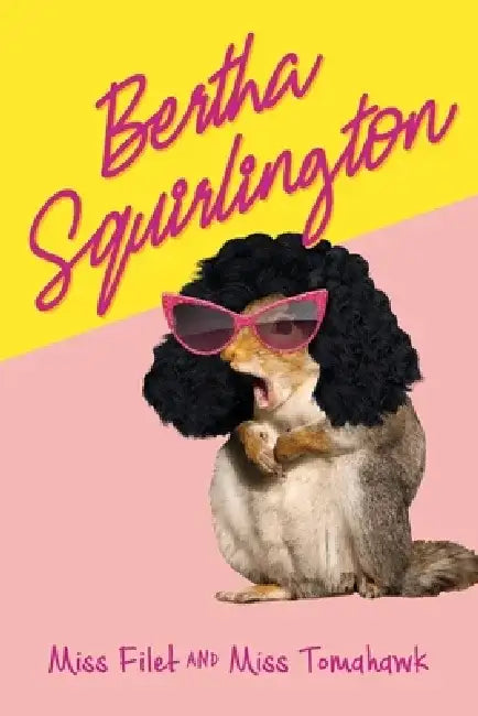 Bertha Squirlington by Filet