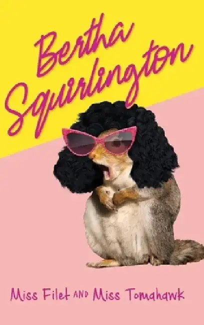 Bertha Squirlington by Filet