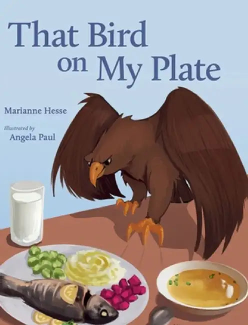 That Bird on My Plate by Marianne Hesse