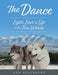 The Dance: Light, Love & Life With Two Wolves by Ann Blackburn