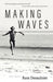 Making Waves by Russ Desaulnier