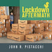 Lockdown Aftermath by John R. Pistacchi