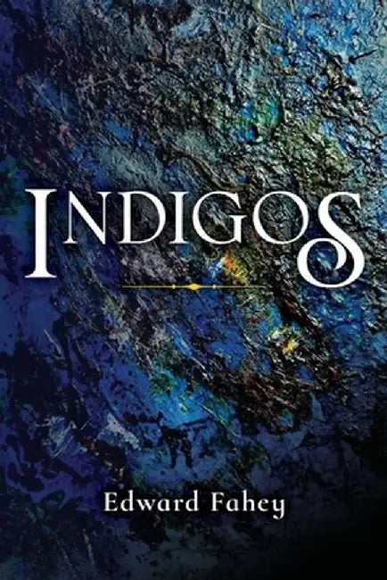 Indigos by Bob Fahey