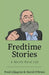 Fredtime Stories: A Mostly Rural Life by Fred Liljegren