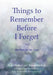 Things To Remember Before I Forget: My Plan for My Care by Niki Tucker
