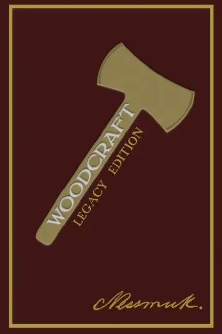 Woodcraft (Legacy Edition) by Nessmuk (George W. Sears)