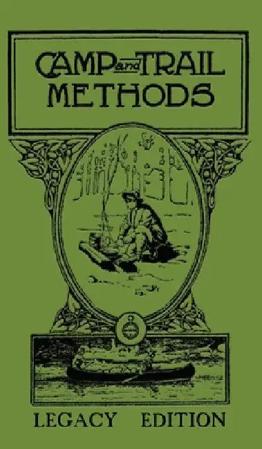 Camp And Trail Methods (Legacy Edition) by Elmer Kreps