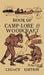 The Book Of Camp-Lore And Woodcraft - Legacy Edition: Dan Beard's Classic Manual On Making The Most Out Of Camp Life In The Woods And Wilds by Daniel Carter Beard