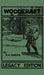 Woodcraft - Legacy Edition: The Classic, Succinct Guide To Camp Life In The Wood And Wilds by Elmer H. Kreps