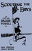 Scouting For Boys 1908 Version (Legacy Edition): The Original First Handbook That Started The Global Boy Scout Movement by Robert Baden-Powell