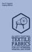 All About Traditional Textile Fabrics For DIY Spinning, Weaving, And Dyeing (Legacy Edition): Classic Information On Fibers And Cloth Work by Paul N. Hasluck