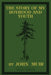 The Story Of My Boyhood And Youth (Legacy Edition): The Formative Years Of John Muir And The Becoming Of The Wandering Naturalist by John Muir