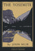 The Yosemite - Legacy Edition: Celebrating The Yosemite Valley's Majesty, Natural History, And Places Worth Visiting by John Muir