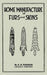 Home Manufacture Of Furs And Skins (Legacy Edition): A Classic Manual On Traditional Tanning, Dressing, And Preserving Animal Furs For Ornament, Appar by Albert B. Farnham
