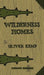 Wilderness Homes (Legacy Edition): A Classic Manual On Log Cabin Lifestyle, Construction, And Furnishing by Oliver Kemp