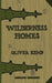 Wilderness Homes (Legacy Edition): A Classic Manual On Log Cabin Lifestyle, Construction, And Furnishing by Oliver Kemp