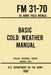 Basic Cold Weather Manual - FM 31-70 US Army Field Manual (1959 Civilian Reference Edition): Unabridged Handbook on Classic Ice and Snow Camping and C by U S Department of the Army