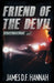Friend of the Devil by James D. F. Hannah