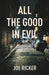 All the Good in Evil by Joe Ricker