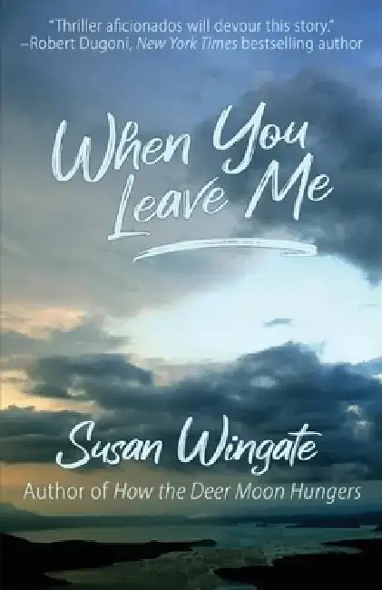 When You Leave Me: A Friday Harbor Novel by Susan Wingate