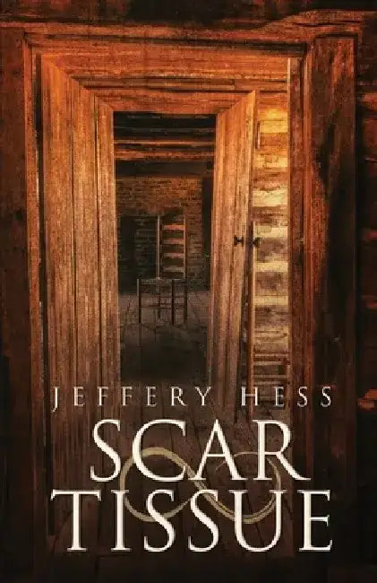 Scar Tissue by Jeffery Hess