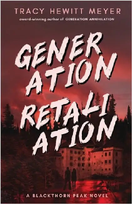 Generation Retaliation by Hewitt Meyer, Tracy